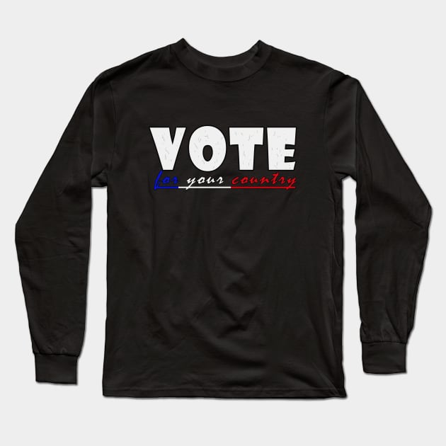 Vote for your country Long Sleeve T-Shirt by wael store